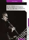Il clarinetto jazz nella musica «colta» libro di Campagnolo Gianluca