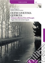 Oltre l'ultima quercia. Serenate a Bretton Oaks di Fenoglio libro