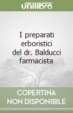 I preparati erboristici del dr. Balducci farmacista libro