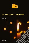 Le preghiere luminose libro