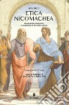 Etica Nicomachea. Testo greco a fronte. Nuova ediz. libro di Aristotele Zanatta M. (cur.)