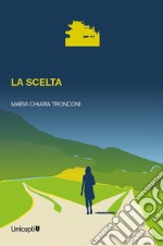 La scelta libro