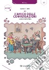 L'amico delle conversazioni libro