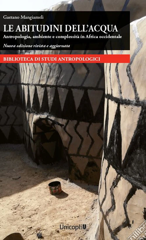 Le abitudini dell'acqua. Antropologia, ambiente e complessit� in Africa occidentale
