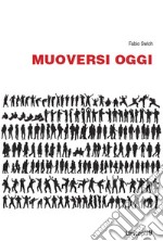 Muoversi oggi libro