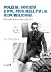 Polizia, società e politica nell'Italia repubblicana. Gli editoriali di Franco Fedeli (1973-1997) libro