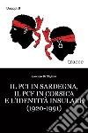 Il PCI in Sardegna, il PCF in Corsica e l'identità insulare (1920-1991) libro