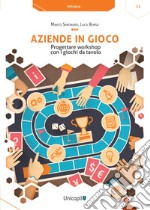 Aziende in gioco. Progettare workshop con i giochi da tavolo libro