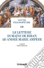 Le lettere di Maine de Biran ad André-Marie Ampère