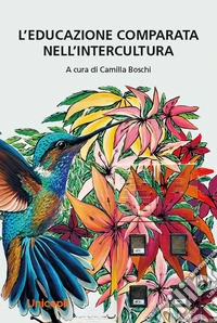 L'educazione comparata nell'intercultura libro