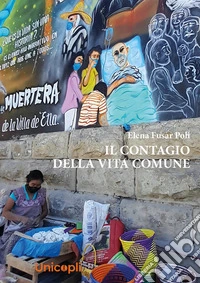 Il contagio della vita comune libro