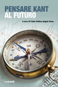 Pensare Kant al futuro libro