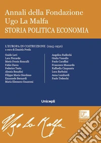 Annali della Fondazione Ugo La Malfa. Storia politica economia (2025). Vol. 40 libro