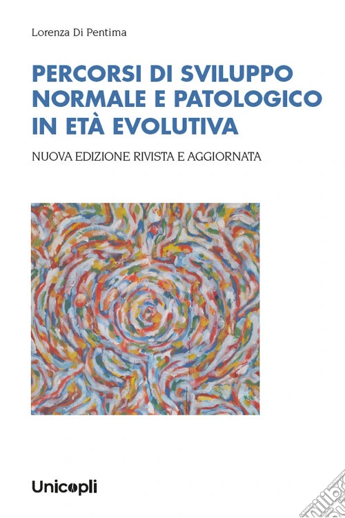 Percorsi di sviluppo normale e patologico in età evolutiva