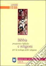 Bibbia e religioni. Prospettive bibliche per la teologia delle religioni