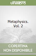 Metaphysics. Vol. 2
