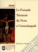 Le formule trinitarie da Nicea a Costantinopoli libro