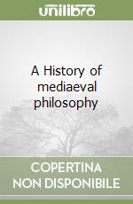 A History of mediaeval philosophy