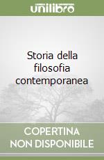 Storia della filosofia contemporanea libro