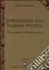 Introduzione alla filosofia politica. Fondamenti e metodologia libro