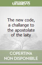 The new code, a challange to the apostolate of the laity libro