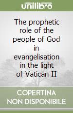 The prophetic role of the people of God in evangelisation in the light of Vatican II libro