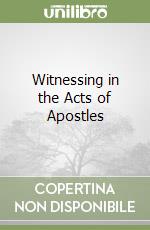 Witnessing in the Acts of Apostles libro