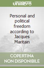 Personal and political freedom according to Jacques Maritain libro