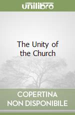 The Unity of the Church libro