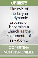 The role of the laity in a dynamic process of becoming a Church as the sacramente of salvation ideal and reality in Indonesia libro