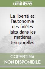 La liberté et l'autonomie des fidèles laics dans les matières temporelles