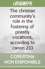 The christian community's role in the fostering of priestly vocations, according to canon 233 libro