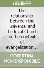 The relationship between the universal and the local Church in the context of evangelization and inculturation according to Avery Dulles libro