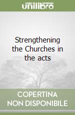 Strengthening the Churches in the acts libro