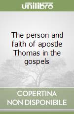 The person and faith of apostle Thomas in the gospels libro