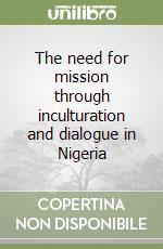 The need for mission through inculturation and dialogue in Nigeria libro