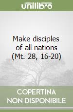 Make disciples of all nations (Mt. 28, 16-20) libro