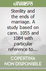 Sterility and the ends of marriage. A study based on cann. 1055 and 1084 with particular reference to Zomba diocese in Malawi, Africa