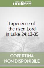 Experience of the risen Lord in Luke 24:13-35