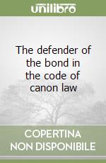 The defender of the bond in the code of canon law