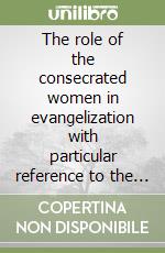 The role of the consecrated women in evangelization with particular reference to the diocese of Umuania, Nigeria libro