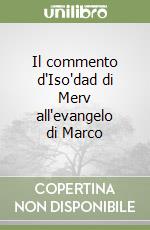 Il commento d'Iso'dad di Merv all'evangelo di Marco