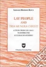 Lay people an «tria munera Christi». A study from can. 204 § 1 to «instructio Ecclesiae de mysterio»