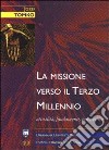 La missione verso il terzo millennio. Attualità, fondamenti, prospettive libro di Tomko Jozef