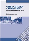 Chiesa cattolica e mondo cinese tra colonialismo ed evangelizzazione (1840-1911) libro di Giovagnoli A. (cur.) Giunipero E. (cur.)