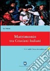 Matrimonio tra cristiani indiani. Il rito nella Chiesa siro-malabarese libro di Pallath Paul