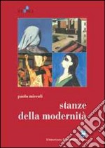 Stanze della modernità libro