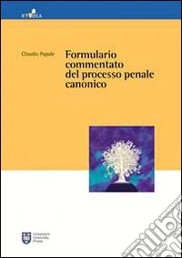 Formulario commentato del processo penale canonico