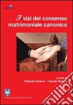 I vizi del consenso matrimoniale canonico libro