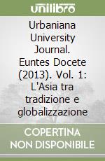 Urbaniana University Journal. Euntes Docete (2013). Vol. 1: L'Asia tra tradizione e globalizzazione libro